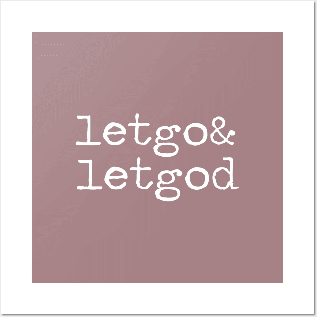 Let Go and Let God Simple Typewriter Wall Art by Move Mtns